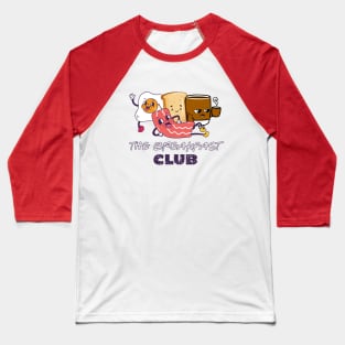 The Real Breakfast club, Bacon, egg, coffee and toast T-Shirt Baseball T-Shirt